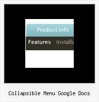 Dhtml Popup Collapsible Menu Google Docs Collapsible Menu Google Docs Horizontal Menus In Java