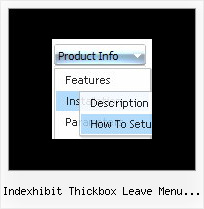 Mouse Over Code Example Indexhibit Thickbox Leave Menu Visible Indexhibit Thickbox Leave Menu Visible How Do I Create A Vertical Css Drop Down Menu